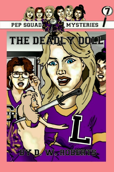 Pep Squad Mysteries Book 7: The Deadly Doll