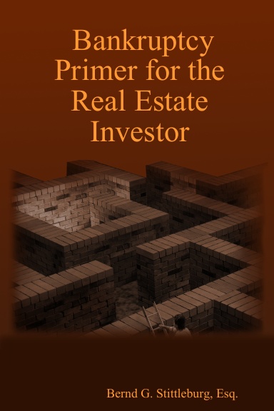 Bankruptcy Primer for the Real Estate Investor