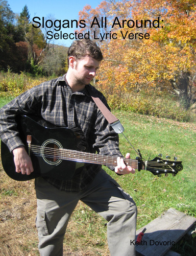 Slogans All Around: Selected Lyric Verse