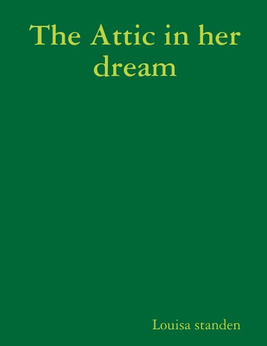 The Attic in her dream
