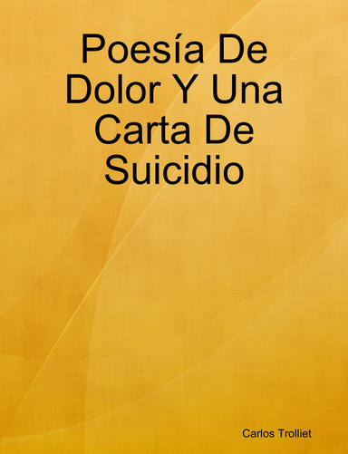Poesía De Dolor Y Una Carta De Suicidio