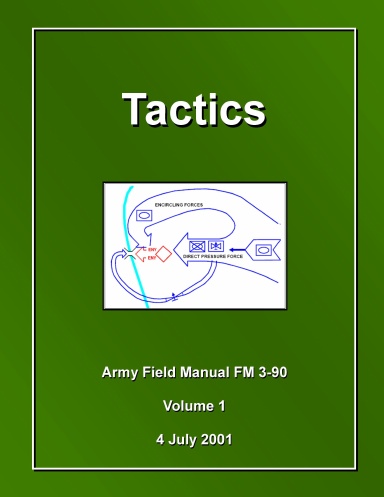 Tactics - FM 3-90:  Volume 1 (B&W)