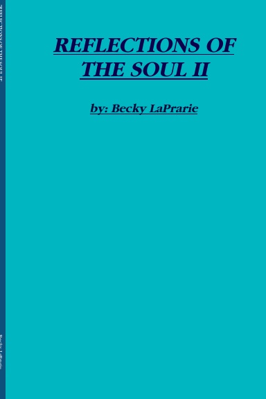 "REFLECTIONS OF THE SOUL II"