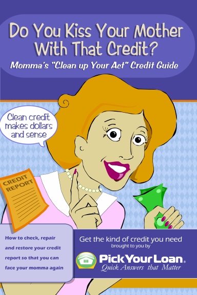 Do You Kiss Your Mother With That Credit?