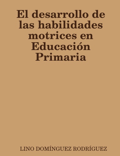 El desarrollo de las habilidades motrices en Educación Primaria
