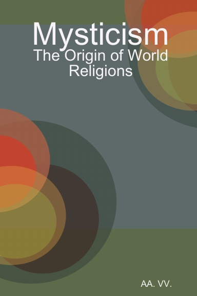 Mysticism - The Origin of World Religions