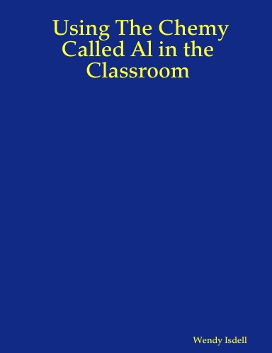 Using The Chemy Called Al in the Classroom