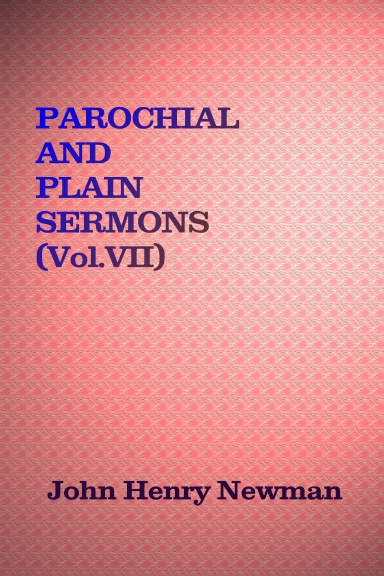PAROCHIAL AND PLAIN SERMONS, VOL. VII