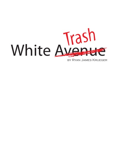 White Trash / White Avenue