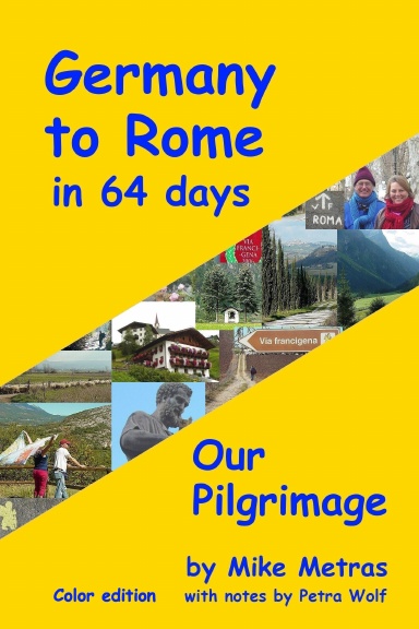 Germany to Rome in 64 Days: Our Pilgrimage