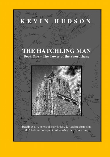 The Hatchling Man - Book One: The Tower of the Swordthane (Paperback)