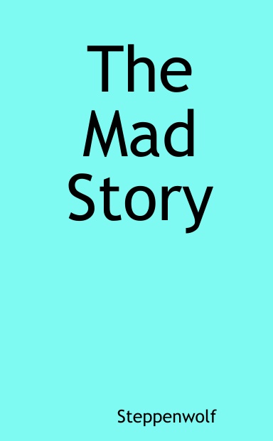The Mad Story
