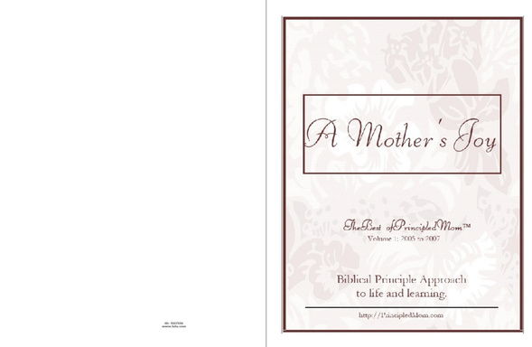A Mother's Joy: The Best of PrincipledMom vol. 1