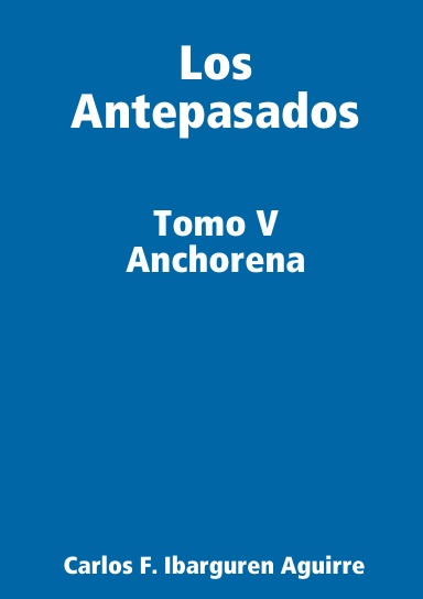 Los Antepasados, Tomo V