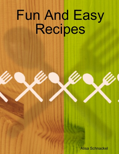 Fun And Easy Recipes