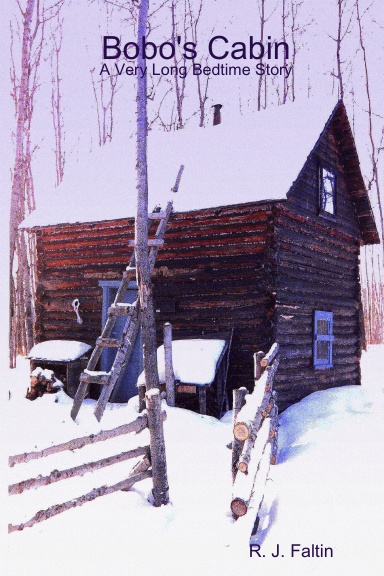 Bobo's Cabin: A Very Long Bedtime Story