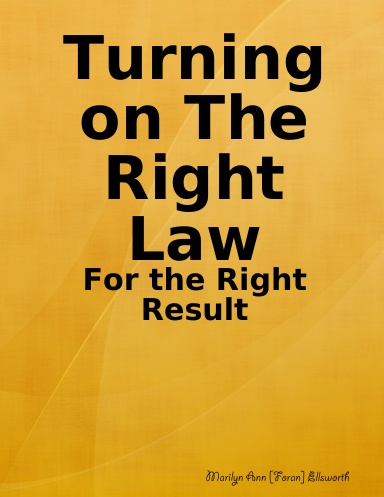 Turning on The Right Law