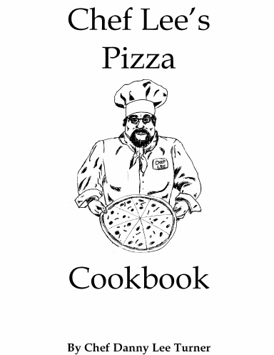 Chef Lee's Pizza Cookbook