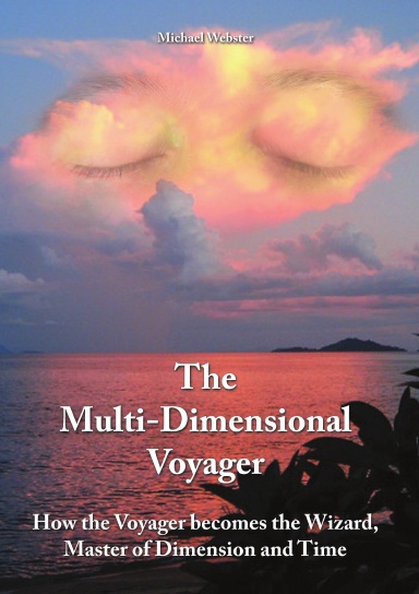 The Multi-dimensional Voyager: How the Voyager Becomes the Wizard, Master of Dimension and Time