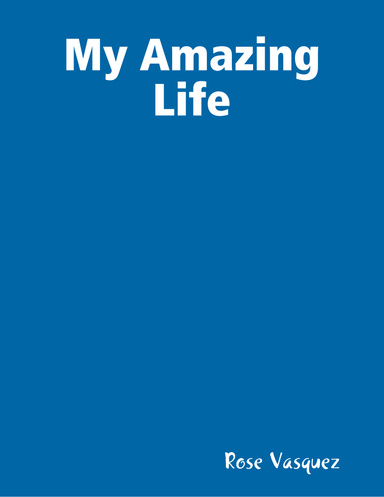 My Amazing Life