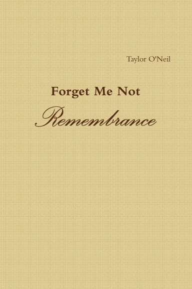 Forget Me Not: Remembrance