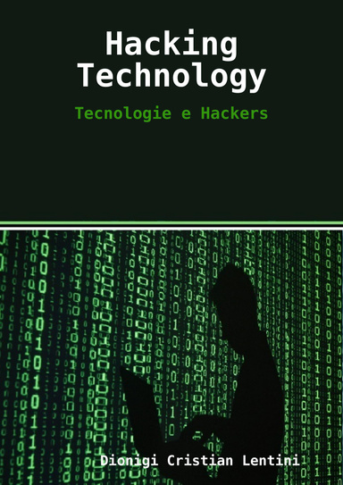 Hacking Technology: Tecnologie e Hackers