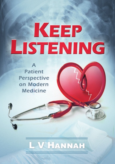 Keep Listening:  A Patient Perspective on Modern Medicine
