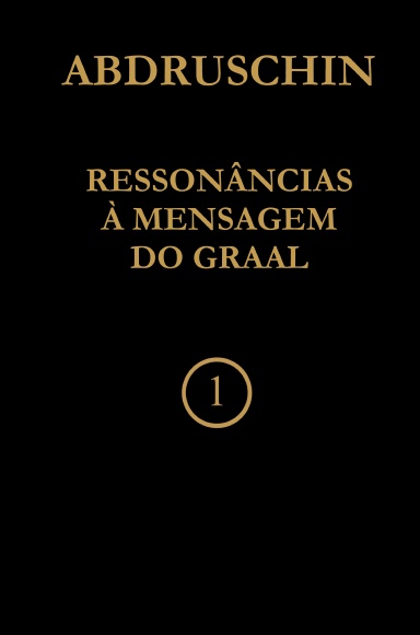 RESSONÂNCIAS À MENSAGEM DO GRAAL 1