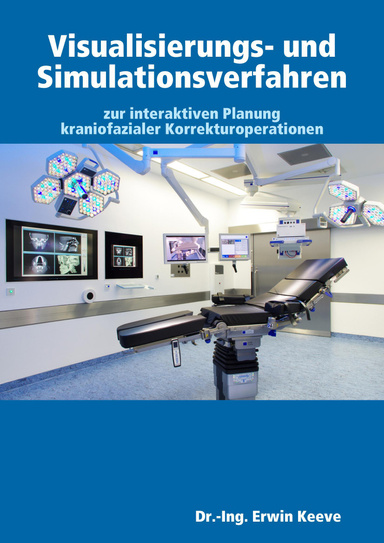 Visualisierungs- und Simulationsverfahren zur interaktiven Planung kraniofazialer Korrekturoperationen