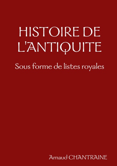 HISTOIRE DE L'ANTIQUITE sous forme de listes royales