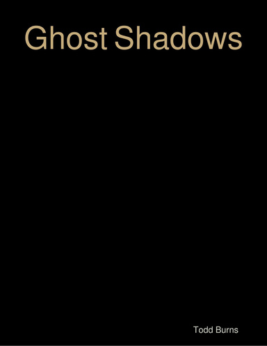Ghost Shadows