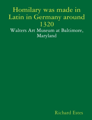 Homilary was made in Latin in Germany around 1320 - Walters Art Museum at Baltimore, Maryland