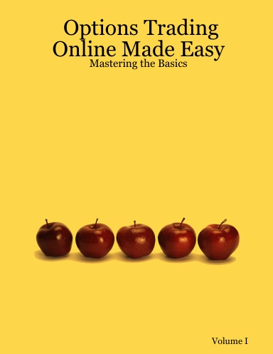 Options Trading Online Made Easy: Mastering the Basics