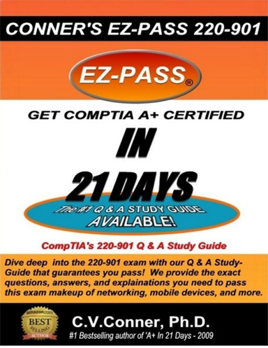 Comptia A+ in 21 Days: The 220-901 Studyguide