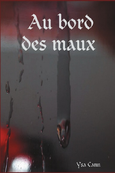 Au bord des maux