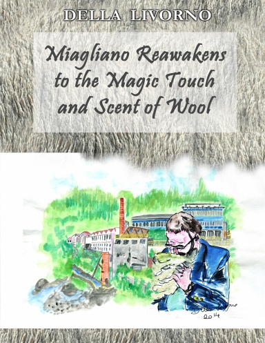 Miagliano reawakens to the magic touch and scent of wool