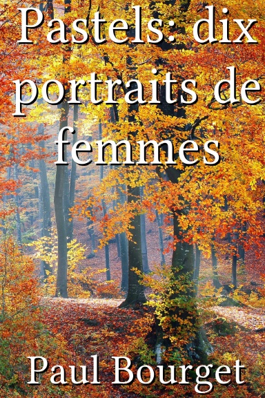 Pastels: dix portraits de femmes [French]