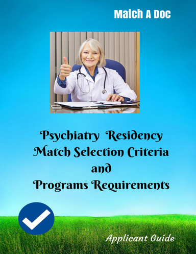 Psychiatry Residency Match Selection Criteria and Programs Requirements
