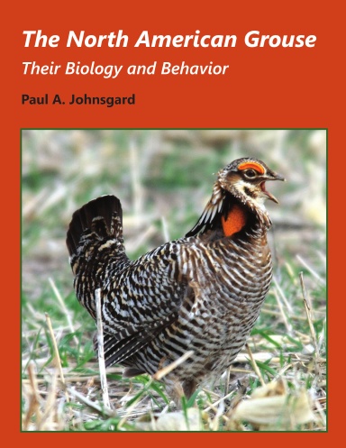 The North American Grouse: Their Biology and Behavior