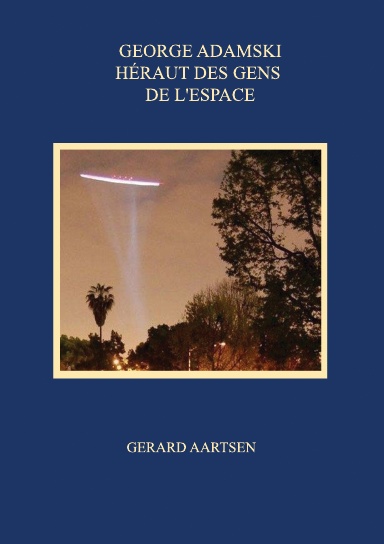 George Adamski: Héraut des Gens de l'Espace