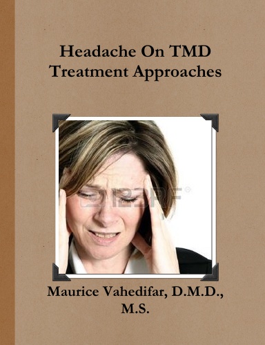 Headache On TMD Treatment Approaches