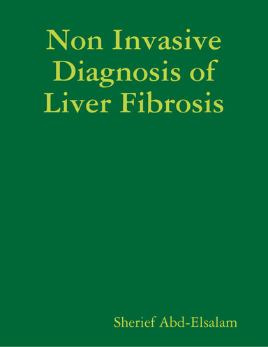 Non Invasive Diagnosis of Liver Fibrosis