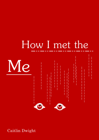 How I met the Me