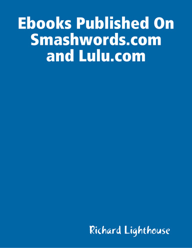 Ebooks Published On Smashwords.com and Lulu.com