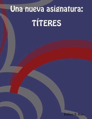 Una nueva asignatura: TITERES
