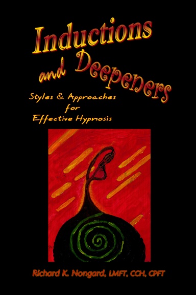 Inductions and Deepeners: Styles and Approaches for Effective Hypnosis
