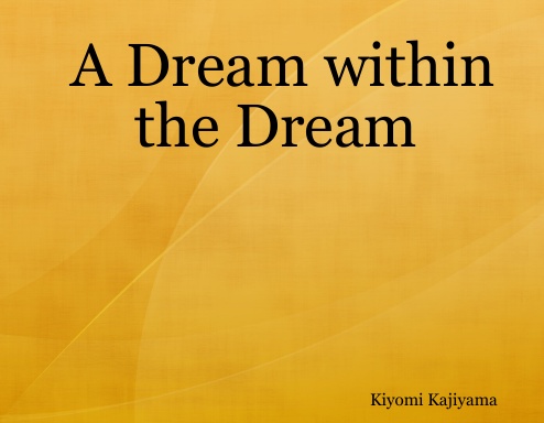 A Dream within the Dream