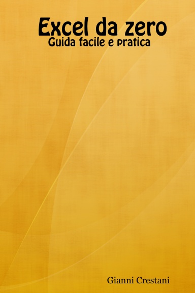 Excel da zero - Guida facile e pratica