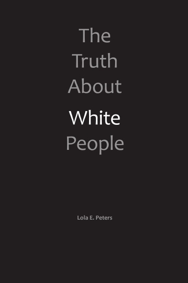 The Truth About White People