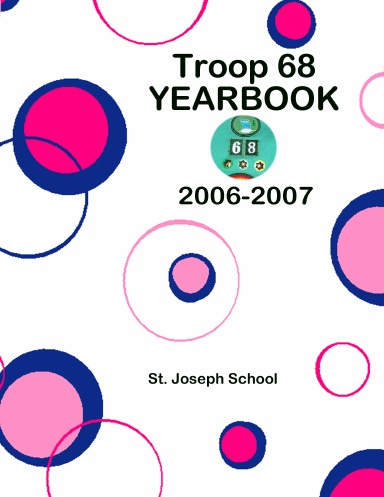 TROOP 68 YEARBOOK 2006-2007